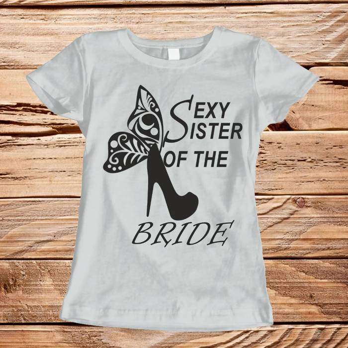 Personalizované tričko pro rozlučku se svobodou - Sestra nevěsty