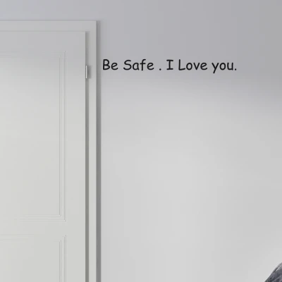 Nálepka na dveřích - Be safe I love you